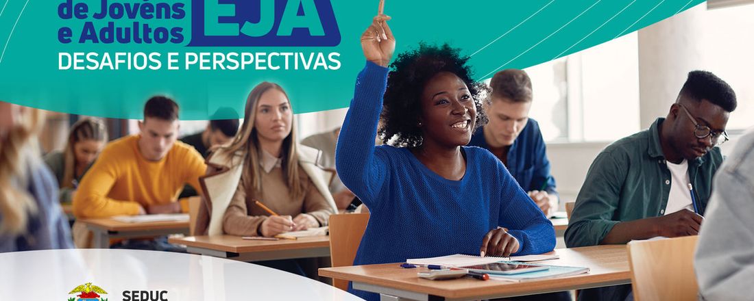 Educação de Jovens e Adultos: Desafios e perspectivas