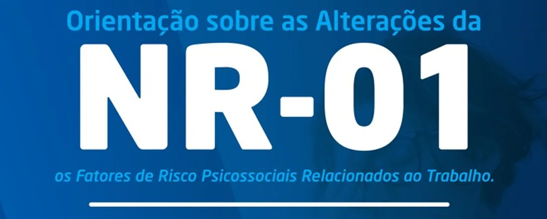 Orientação sobre as Alterações da NR-01