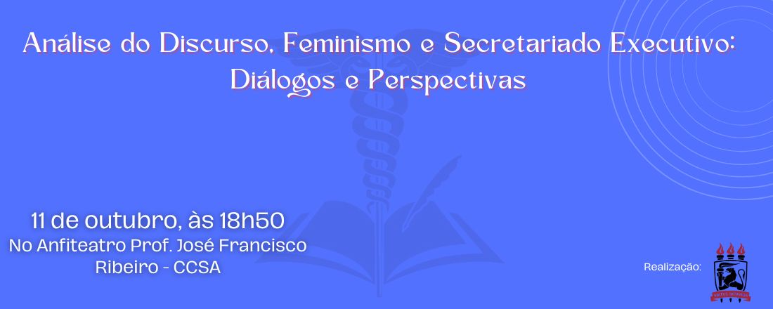 Análise do Discurso, Feminismo e Secretariado Executivo: Diálogos e Perspectivas