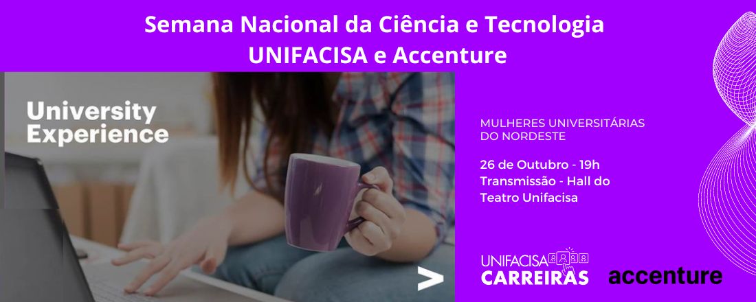 Semana da Ciência e Tecnologia Unifacisa - Mulheres Universitárias do Nordeste