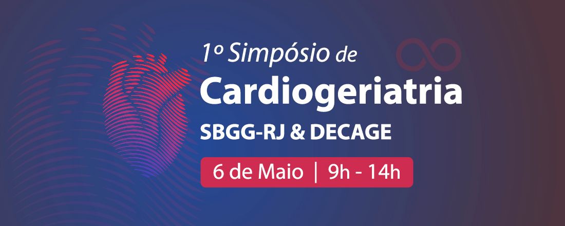 I Simpósio de Cardiogeriatria – SBGGRJ & DECAGE