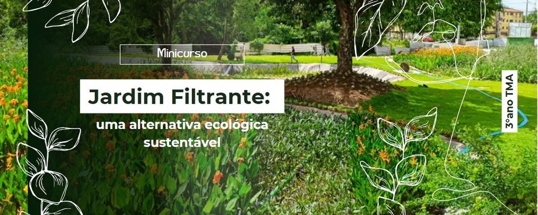 Jardim Filtrante: uma alternativa ecológica sustentável
