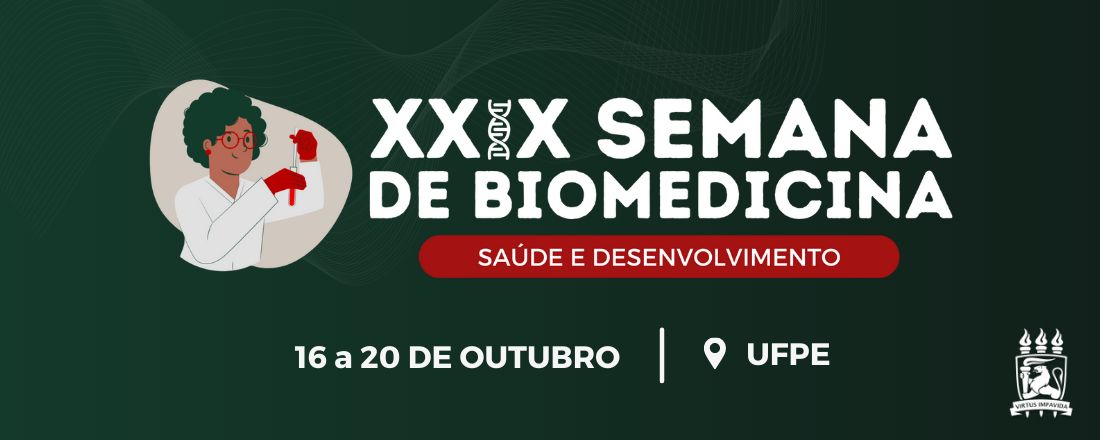 XXIX Semana de Biomedicina - UFPE