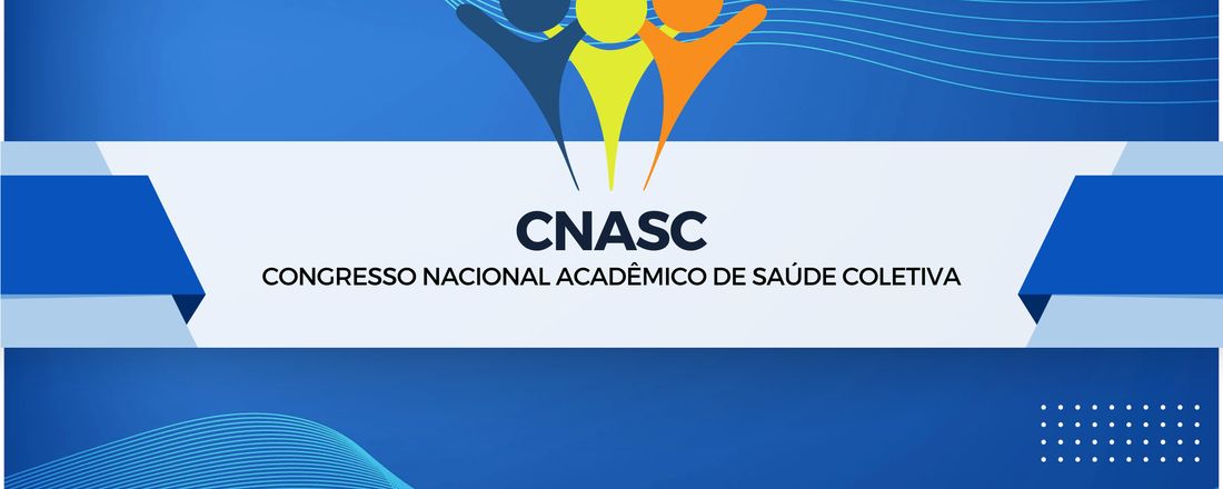 Congresso Nacional Acadêmico de Saúde Coletiva (CNASC)