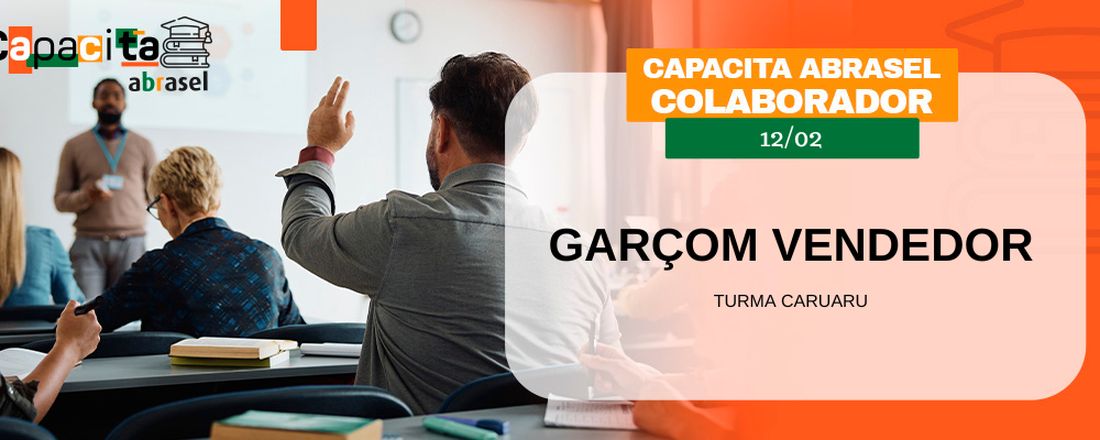 12/02 - CAPACITAÇÃO GARÇOM VENDEDOR - CARUARU
