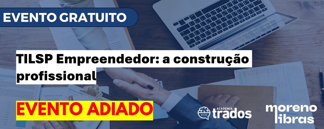 Evento | TILSP Empreendedor: a construção profissional