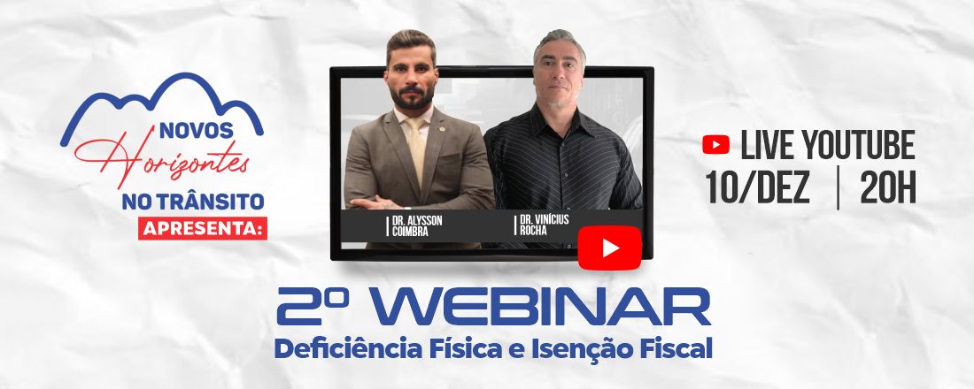 2º Webinar do Projeto Novos Horizontes no Trânsito: Deficiência Física e Isenção Fiscal para Motoristas