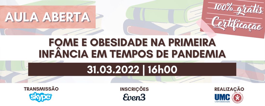 AULA ABERTA - Fome e Obesidade na Primeira Infância em Tempos de Pandemia