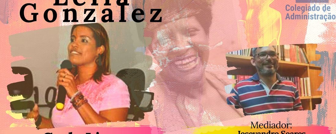 O PENSAMENTO DE LÉLIA GONZALES (Pensamento Contemporâneo e Formação)