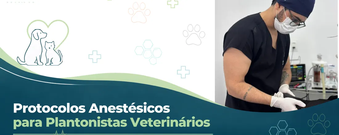 Protocolos Anestésicos para Plantonistas Veterinários