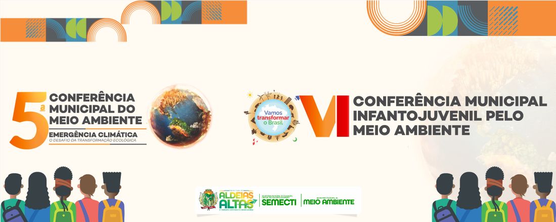 VI CMIJMA/COM-VIDAS e V Conferência Municipal de Meio Ambiente de Aldeias Altas - MA