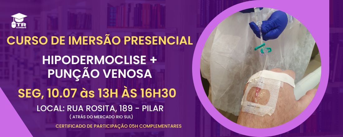 CURSO PRESENCIAL: HIPODERMÓCLISE E PUNÇÃO VENOSA