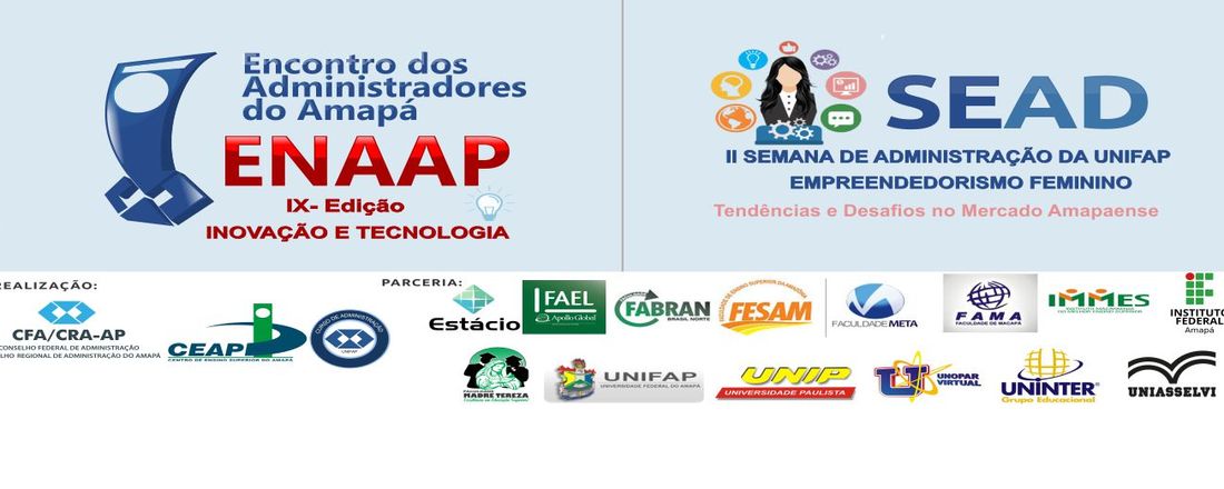 ENCONTRO DOS ADMINISTRADORES DO AMAPÁ (ENAAP)  &   SEGUNDA SEMANA DE ADMINISTRAÇÃO DA UNIFAP - CEAP