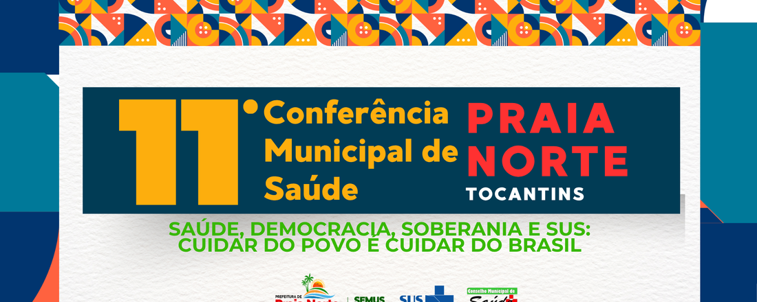 11º Conferência Municipal de Saúde de Praia Norte - TO