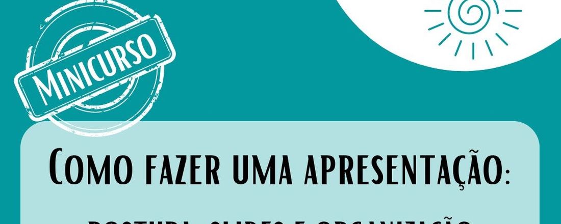 Como fazer uma apresentação - Postura, Slides e Organização