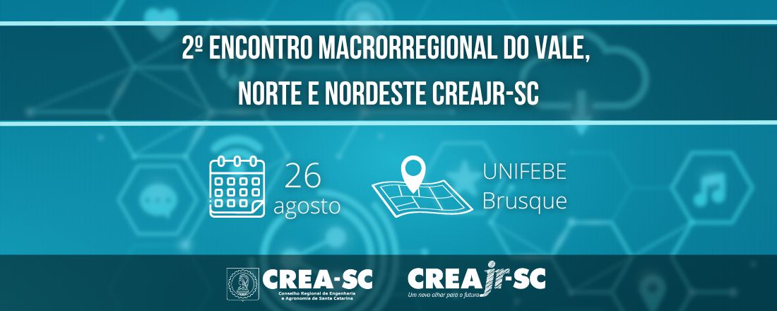 2º Encontro Macrorregional do Vale, Norte e Nordeste CREA Jr-SC