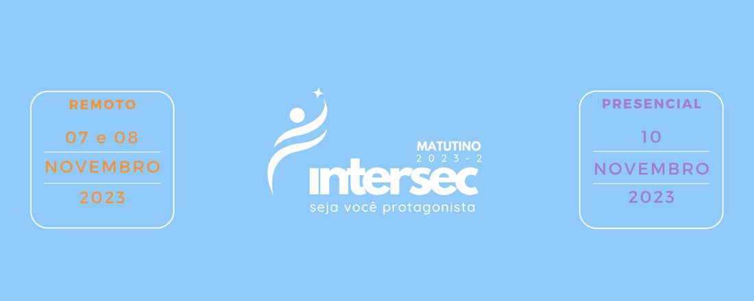 Intersec Matutino 2023-2 Seja Você Protagonista