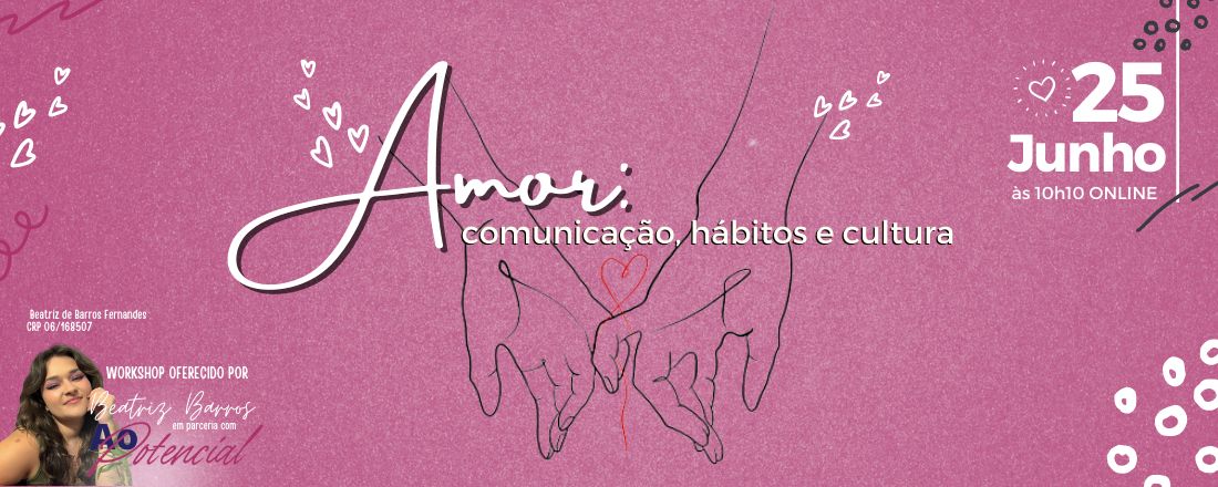 Ao Potencial | Amor: comunicação, hábitos e cultura