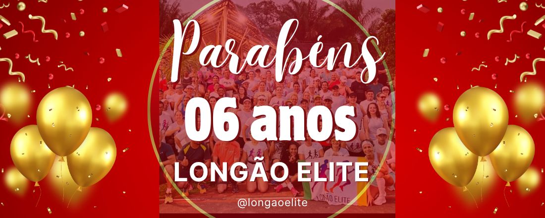Longão Elite Junho Vermelho - 06 anos de Longão Elite