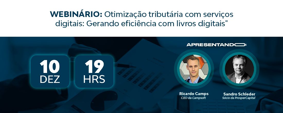 Webinário: Otimização Tributária com Serviços Digitais: Gerando eficiência com livros digitais