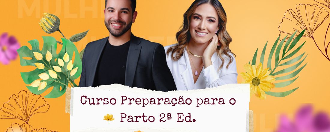 PREPARAÇÃO PARA O PARTO - VENCENDO OS DESAFIOS