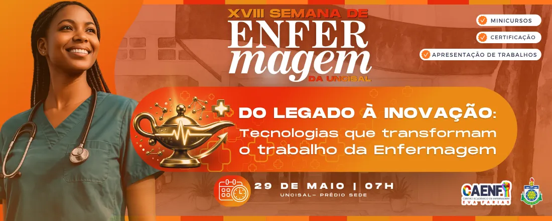 XVIII SEMANA DE ENFERMAGEM DA UNCISAL