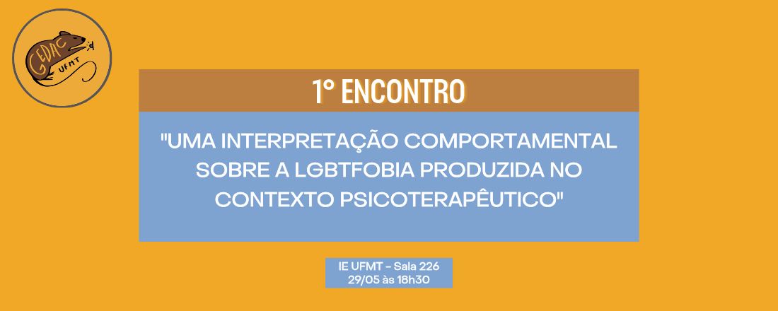 Roda de leitura: Uma interpretação comportamental sobre a LGBTfobia reproduzida no contexto psicoterapêutico.