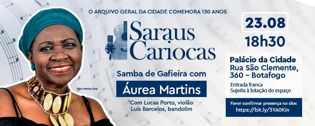 Arquivo Geral da Cidade 130 anos - Saraus Cariocas com Áurea Martins