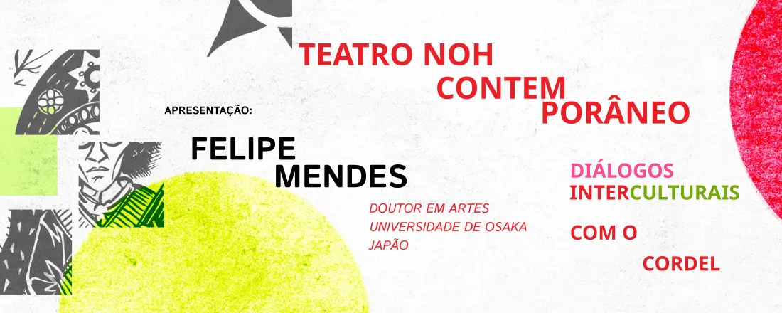 Palestra Teatro Noh Contemporâneo: diálogos interculturais com o cordel
