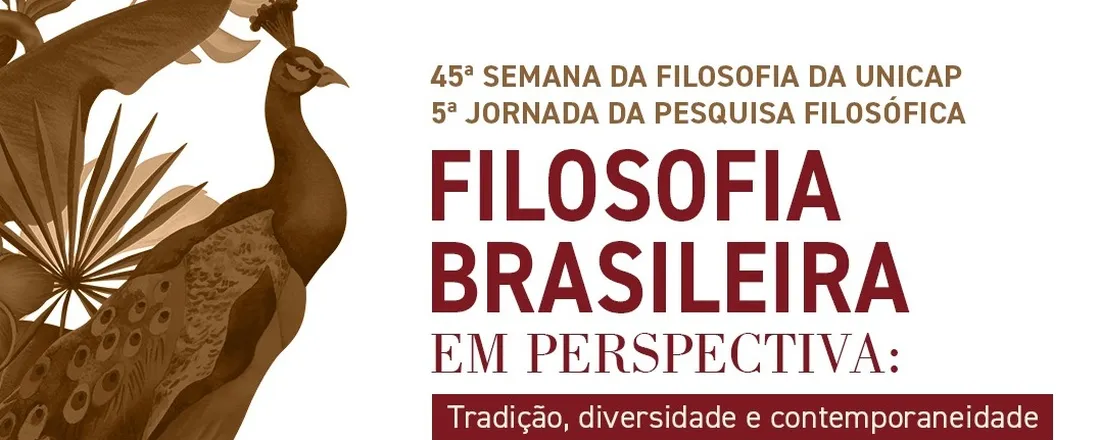45ª Semana de Filosofia da Unicap | 5ª Jornada da Pesquisa Filosófica