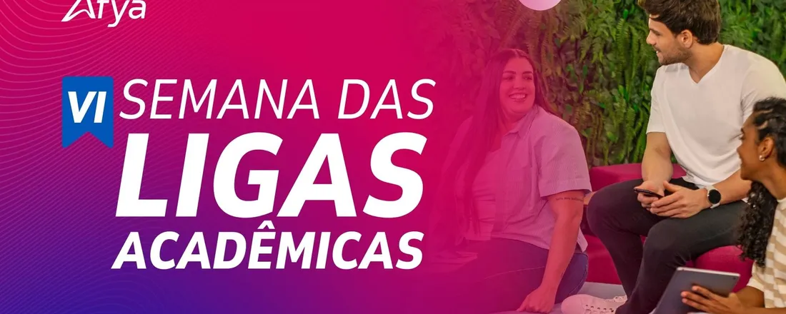 VI SEMANA DAS LIGAS ACADÊMICAS