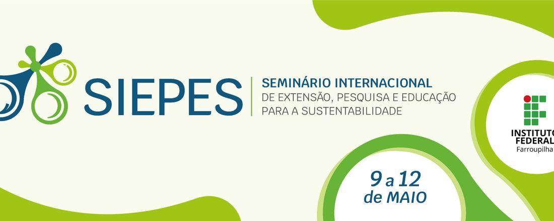 SEMINÁRIO INTERNACIONAL DE EXTENSÃO, PESQUISA E EDUCAÇÃO PARA A SUSTENTABILIDADE