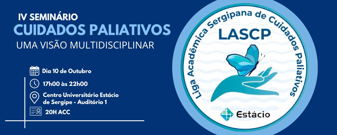 IV Seminário LASCP - Cuidados Paliativos: Uma Visão Multidisciplinar.