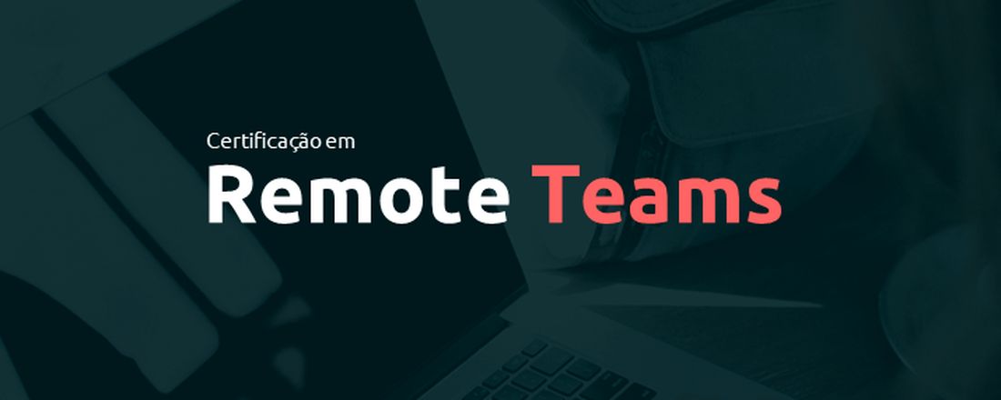Certificação em Remote Teams