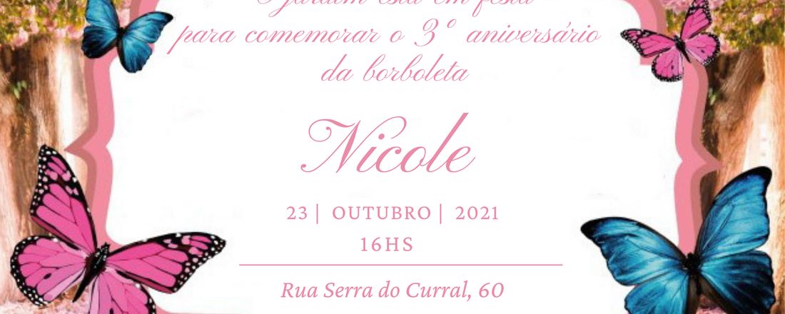 Aniversário Nicole - 3 Anos