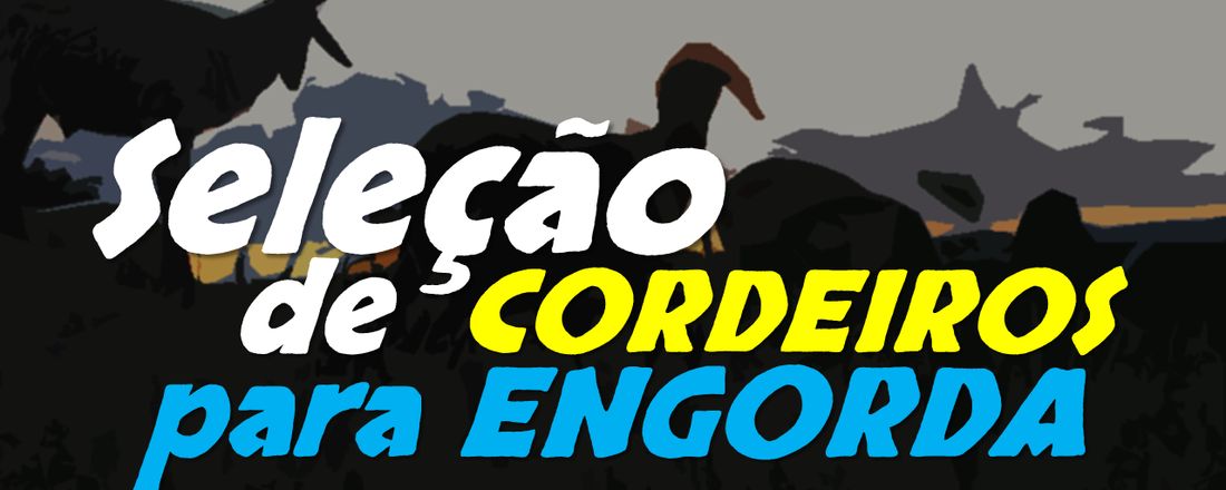 SELEÇÃO DE OVINOS PARA ENGORDA