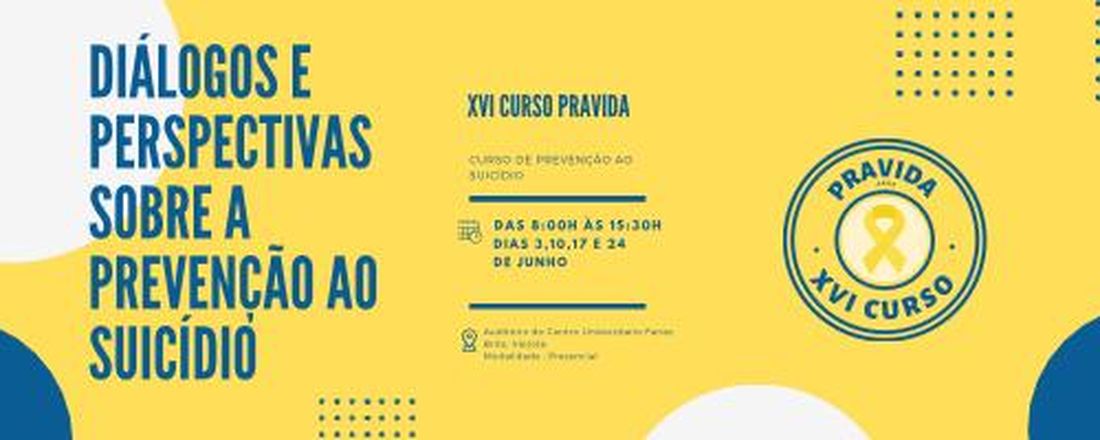 XVI Curso do PRAVIDA: Diálogos e perspectivas sobre a prevenção ao suicídio