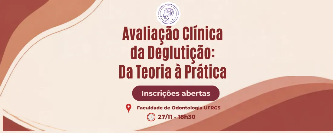 Avaliação Clínica da Deglutição: da teoria à prática