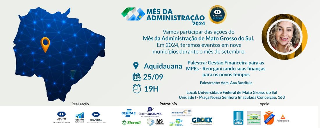 Palestra do Mês da Administração de Aquidauana: Gestão Financeira para as MPEs - Reorganizando suas Finanças para os novos tempos