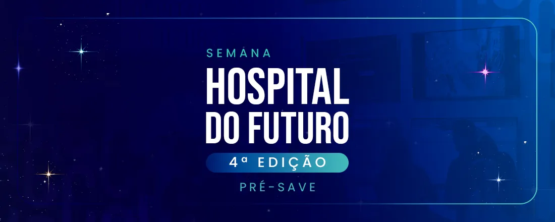 Semana Hospital do Futuro 2026