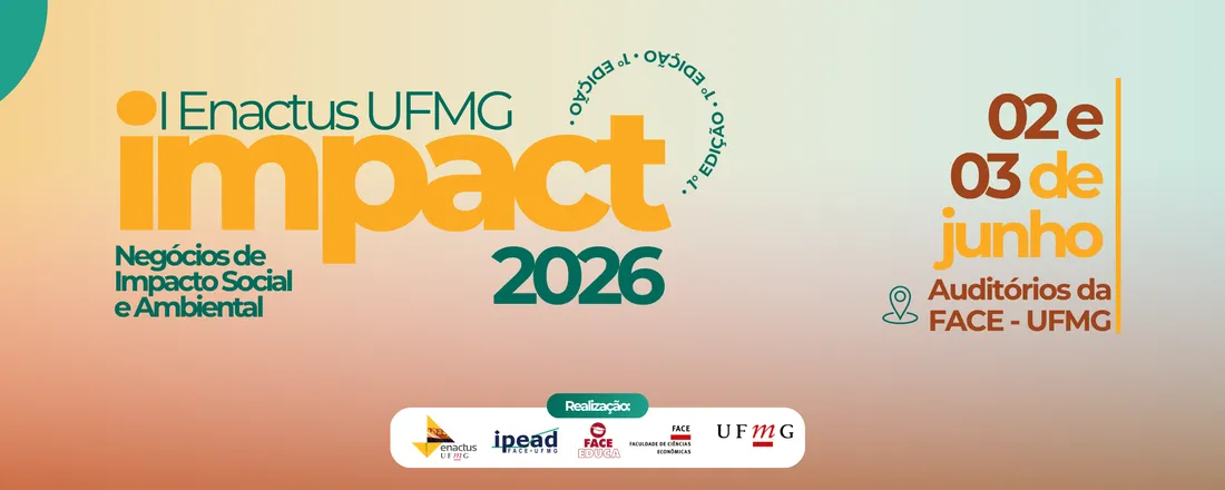 I ENACTUS-UFMG IMPACT: Negócios de Impacto Social e Ambiental