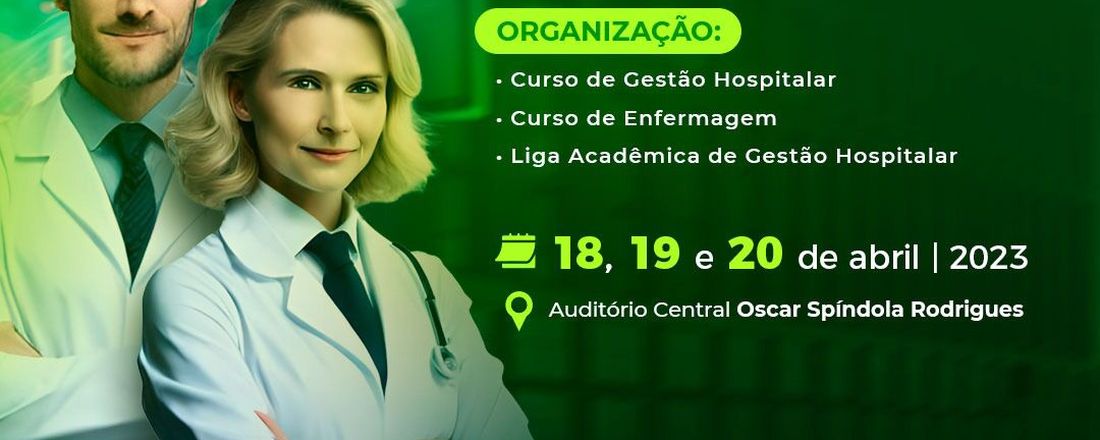 I CONGRESSO NACIONAL DE GESTÃO HOSPITALAR: Tendências e Inovações em Saúde