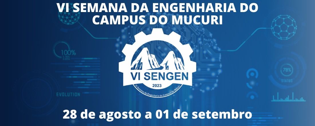 VI SENGEN - Semana da Engenharia do Campus do Mucuri