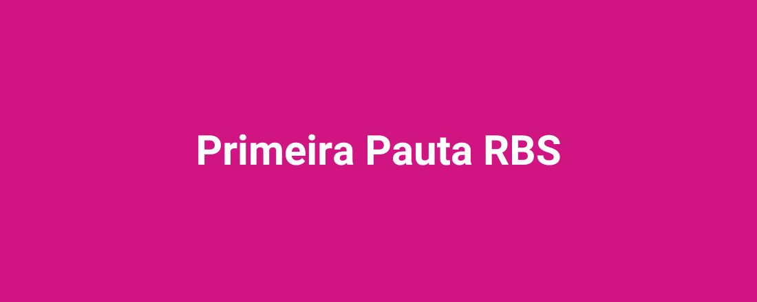 Primeira Pauta RBS – Campus SÃO LEOPOLDO