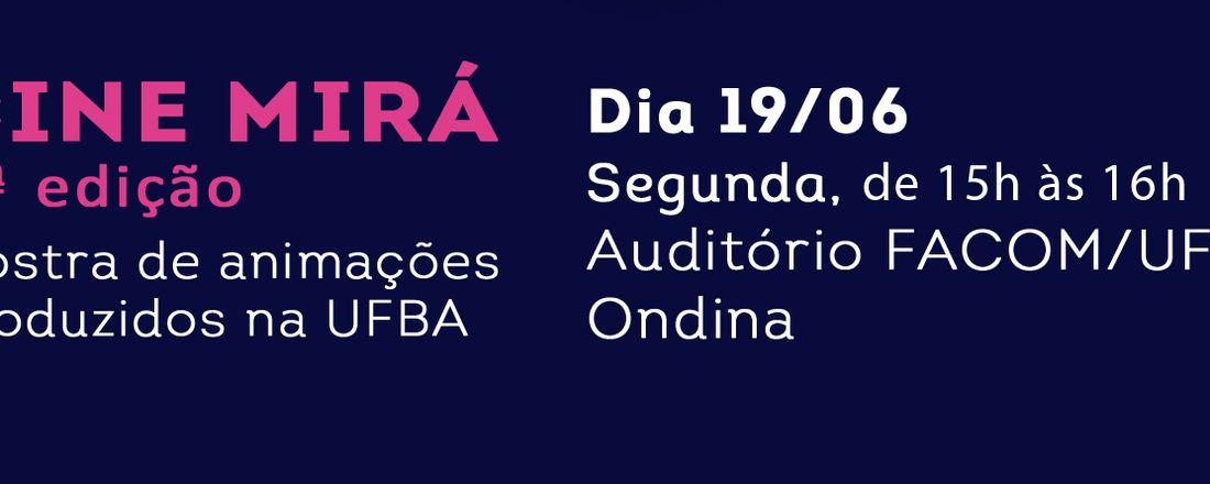 Cine Mirá 5: Mostra de Animações Produzidas na UFBA