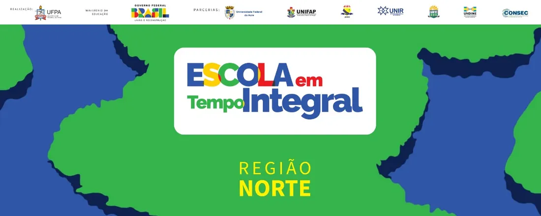 II SEMINÁRIO REGIONAL DO PROGRAMA ESCOLA EM TEMPO INTEGRAL – REGIÃO NORTE