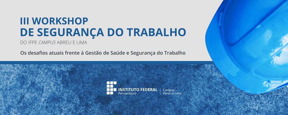 III Workshop de Segurança do Trabalho