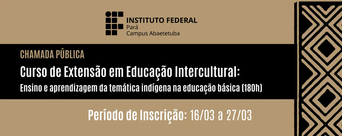 Curso de Extensão em Educação Intercultural: Ensino e Aprendizagem da Temática Indígena na Educação Básica