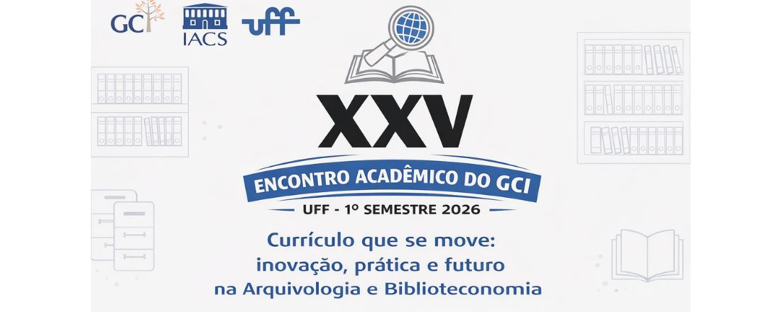 XXV Encontro Acadêmico do GCI/UFF