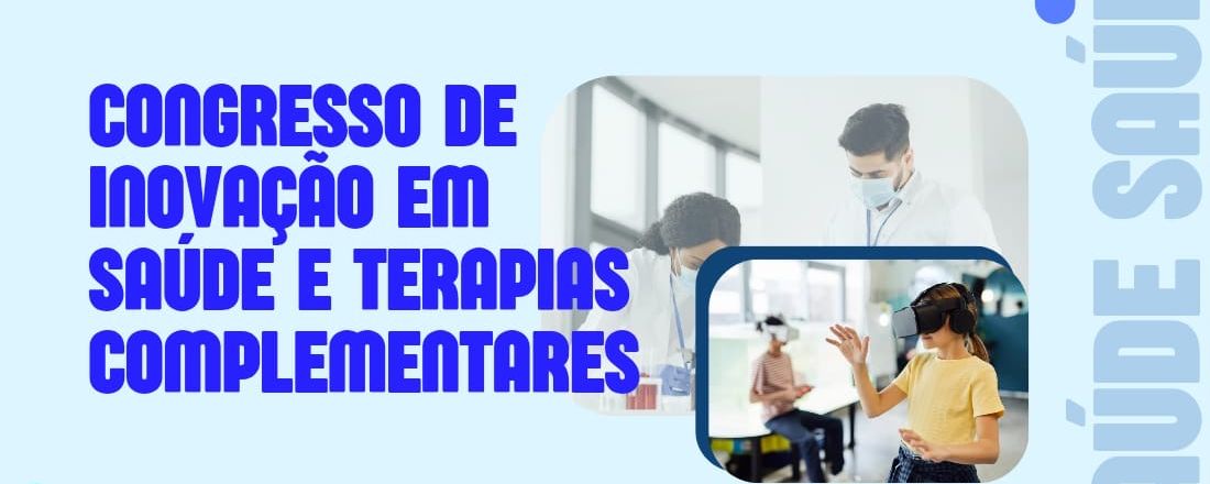 CONGRESSO DE INOVAÇÃO EM SAÚDE E TERAPIAS COMPLEMENTARES